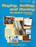 Buying, selling, and owning the medical practice /