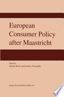 European Consumer Policy after Maastricht /