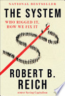 The system : who rigged it, how we fix it /