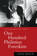One Hundred Philistine Foreskins : a novel /