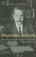 Defending Einstein : Hans Reichenbach's writings on space, time, and motion /