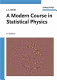 A modern course in statistical physics /