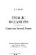 Tragic occasions ; essays on several forms /