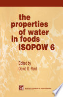 The Properties of Water in Foods ISOPOW 6 /