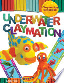 Underwater claymation /