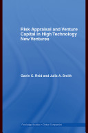 Risk appraisal and venture capital in high technology new ventures /