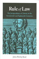 Rule of law : the jurisprudence of liberty in the seventeenth and eighteenth centuries /