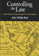 Controlling the law : legal politics in early national New Hampshire /