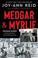 Medgar & Myrlie : Medgar Evers and the love story that awakened America /