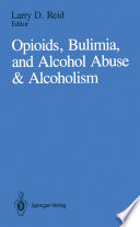 Opioids, Bulimia, and Alcohol Abuse & Alcoholism /