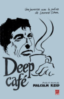 Deep café : une jeunesse avec la poésie de Leonard Cohen /