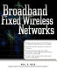 Broadband fixed wireless networks /