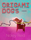Origami dogs : stories /