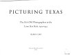 Picturing Texas : the FSA-OWI photographers in the Lone Star State, 1935-1943 /
