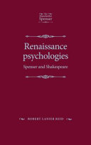 Renaissance psychologies : Spenser and Shakespeare /