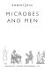 Microbes and men /