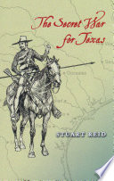 The secret war for Texas /