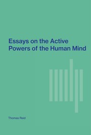 Essays on the intellectual powers of man.