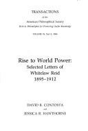 Rise to world power : selected letters of Whitelaw Reid, 1895-1912 /