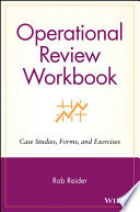 Operational review workbook : case studies, forms, and exercises /