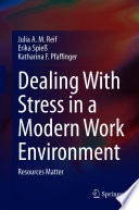 Dealing With Stress in a Modern Work Environment : Resources Matter /