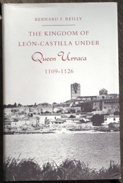 The kingdom of Leon-Castilla under Queen Urraca, 1109-1126 /
