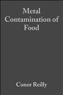 Metal contamination of food : its significance for food quality and human health /