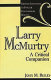Larry McMurtry : a critical companion /