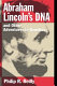 Abraham Lincoln's DNA and other adventures in genetics /