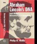 Abraham Lincoln's DNA and other adventures in genetics /