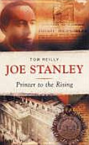 Joe Stanley : printer to the Rising /