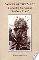 Voices of the magi : enchanted journeys in southeast Brazil /