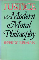 Justice and modern moral philosophy /