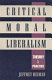 Critical moral liberalism : theory and practice /