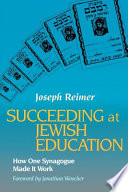 Succeeding at Jewish education : how one synagogue made it work /