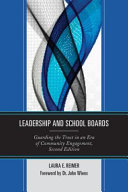 Leadership and school boards : guarding the trust in an era of community engagement /