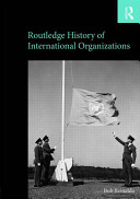 Routledge history of international organizations : from 1815 to the present day /
