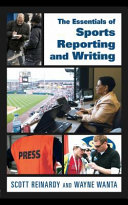 The essentials of sports reporting and writing /