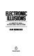 Electronic illusions : a skeptic's view of our high-tech future /