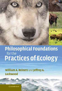 Philosophical foundations for the practices of ecology /