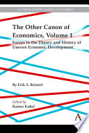 The Other Canon of Economics : Essays in the Theory and History of Uneven Economic Development.
