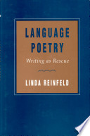 Language poetry : writing as rescue /