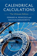 Calendrical calculations : the ultimate edition /