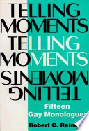 Telling moments : 15 gay monologues /