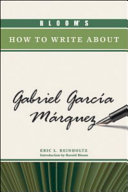 Bloom's how to write about Gabriel García Márquez /