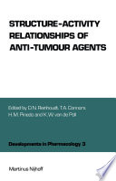Structure-Activity Relationships of Anti-Tumour Agents /