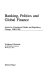 Banking, politics, and global finance : American commercial banks and regulatory change, 1980-1990 /