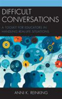 Difficult conversations : a toolkit for educators in handling real-life situations /