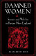 Damned women : sinners and witches in Puritan New England /