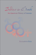 Bodies in doubt : an American history of intersex /